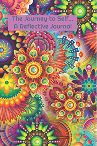 The Journey to Self...A Reflective Journal: (Notebook, Journal, Diary), 6x9, Multi-colored, Soft Cover, Glossy Finish, MANDALA