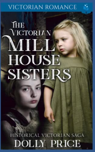 The Victorian Millhouse Sisters