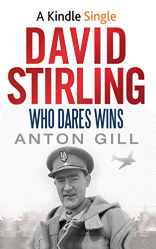 David Stirling: Who Dares Wins