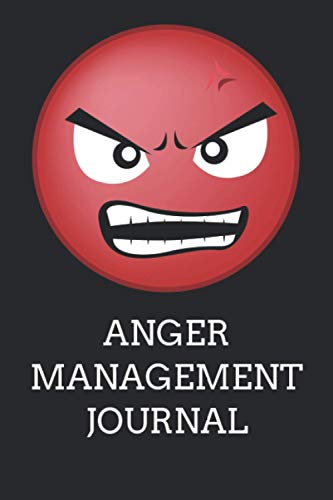 Anger Management Journal : Blank Anger Management Book for Adults Lined Journal Anger Management for Everyone Anger Management Skills Workbook