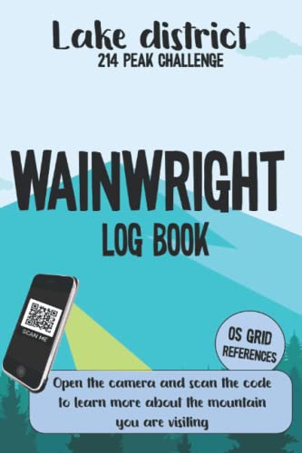 Lake District 214 Peak Challenge Wainwright Log Book : Record All the 214 of the Lake District Wainwright Mountains Trekking and Hiking the Lakes with Peak OS Grid References