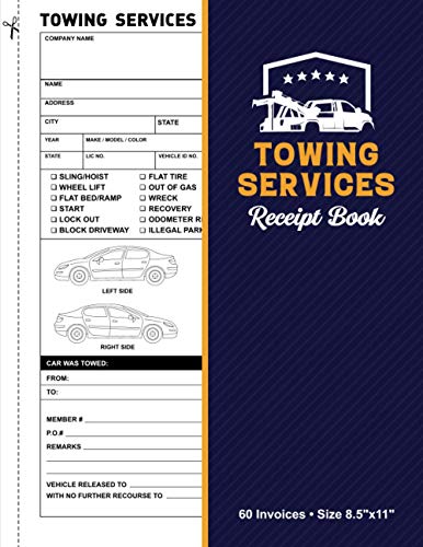 Towing Services Receipt Book : 60 Invoices 8. 5 X11 Work Orders for Towing and Transport Services