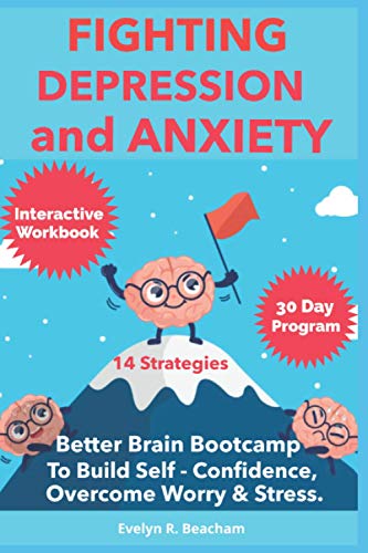 Fighting Depression and Anxiety Workbook