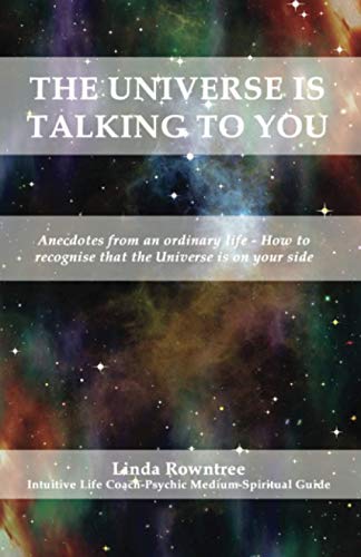 The Universe is Talking to You