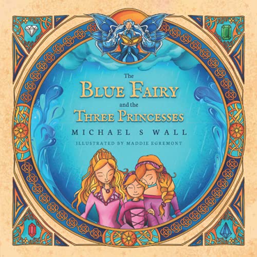 The Blue Fairy and The Three Princesses