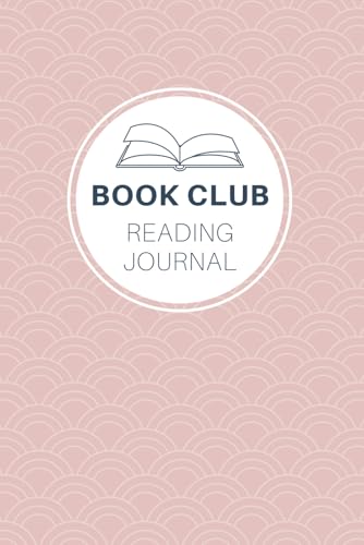 Book Club Reading Journal : Pink Notebook 6 X 9