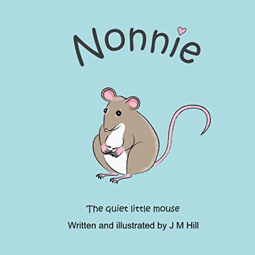 Nonnie: The Quiet Little Mouse