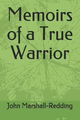 Memoirs of a True Warrior