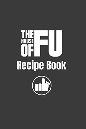 House of FU; Recipe Book (The House of FU)