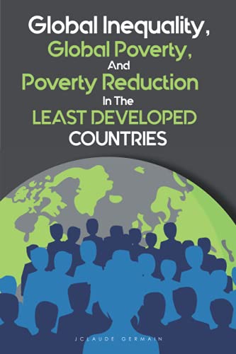 Global Inequality, Global Poverty and Poverty Reduction in the Least Developed Countries