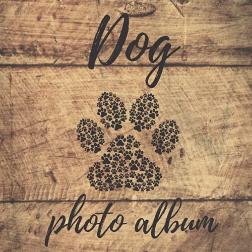 Dog Photo Album : Unique Memory Album for Your Dog Gift Idea for All Dog Owners 100 Pages 21cm X 21cm Format, Glossy Soft Cover