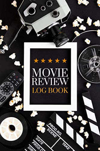 Movie Review Log Book : Critic's Movie Journal and Perfect Gift for Movie Lovers