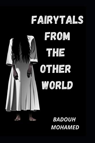 Fairy tales from the other world: Myths and legends of ancient Morocco, Fairy tales From the other world of horror, love and bloodshed