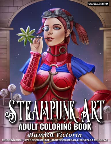 Steampunk Art Adult Coloring Book : A Fun Coloring Gift Book for Steampunk Art Lovers and Adults Relaxation with Stress Relieving Designs to Color, Relax and Unwind