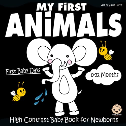 My First Animals, High Contrast Baby Book for Newborns, 0-12 Months : Black and White Baby Book from Birth, Full of Animals Themed Images to Develop Your Babies Eyesight Makes a Great New Baby Gift