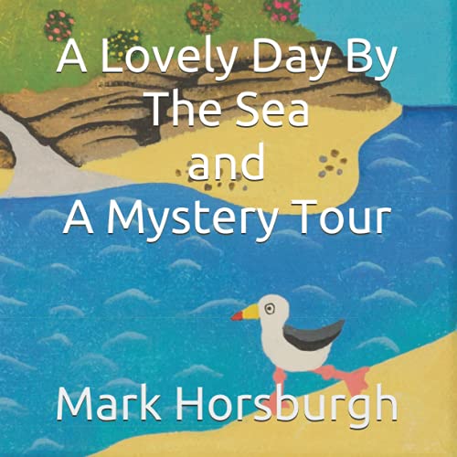A Lovely Day by the Sea - and - A Mystery Tour