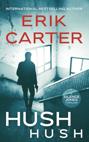 Hush Hush (Silence Jones Action Thrillers Series)