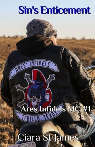 Sin's Enticement: Ares Infidels MC #1 (Tenillo Guardians AIMC)