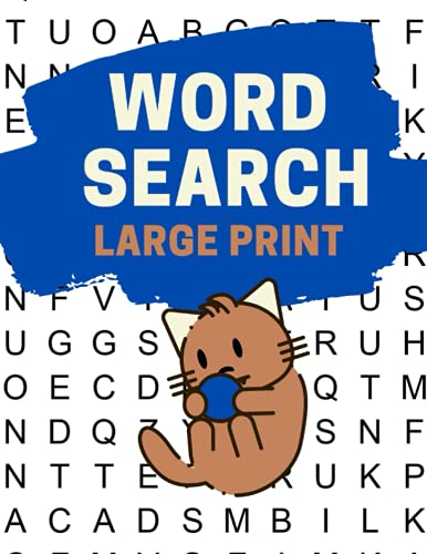 Large Print Word Search : 100 Large Letter Word Search Puzzles for Seniors and Adults Find 2000 Different Words and Have Fun