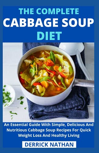 The Complete Cabbage Soup Diet