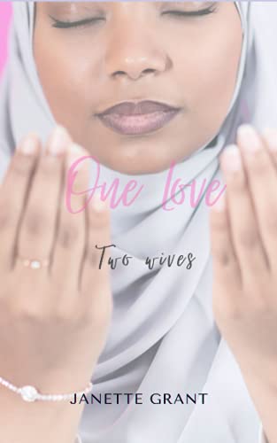 One Love, Two Wives (One Love Two Wives Series)