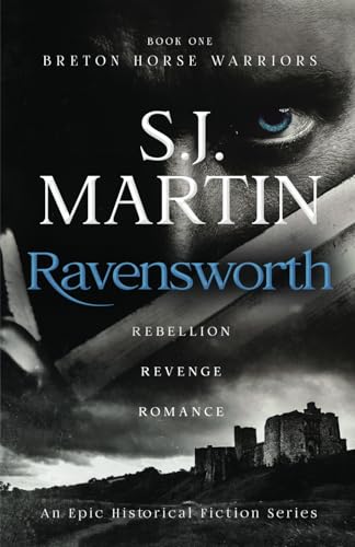 Ravensworth: Rebellion. Revenge. Romance (The Breton Horse Warriors)