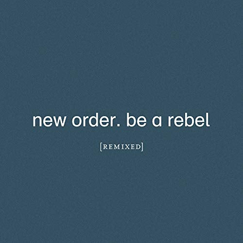 Be a Rebel Remixed