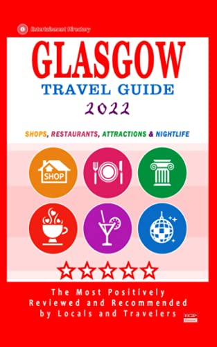 Glasgow Travel Guide 2022