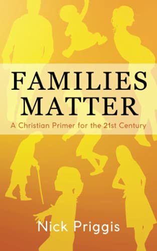 Families Matter: A Christian Primer for the 21st Century