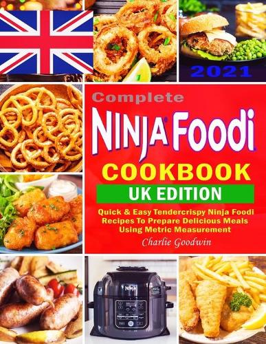 Complete Ninja Foodi Cookbook UK 2021