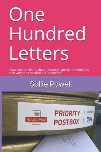 One Hundred Letters : If Patients Can Learn about Primary Hyperparathyroidism, Then Why Can't Medical Professionals?