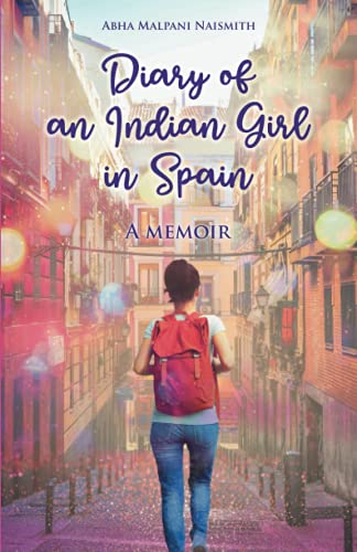 Diary of an Indian Girl in Spain: A memoir