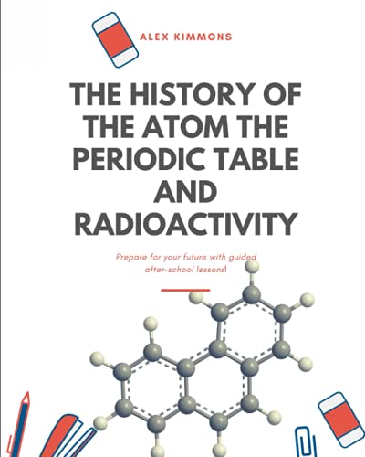 THE HISTORY OF THE ATOM THE PERIODIC TABLE and RADIOACTIVITY (Modular system)