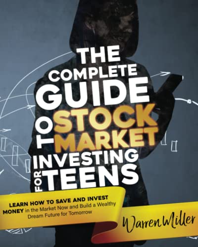 The Complete Guide to Stock Market Investing for Teens
