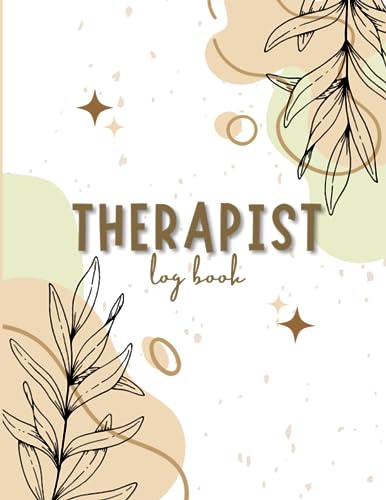Therapist log book: Training Monitoring Planner Journal for Supervision, Counsellors, Managers, Perfect for Educational, Management, Record Clients Appointments, Record Sessions, Training Development