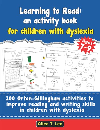 Learning to Read: an activity book for children with dyslexia. 100 Orton-Gillingham activities to improve reading and writing skills in children with dyslexia. Volume 2.