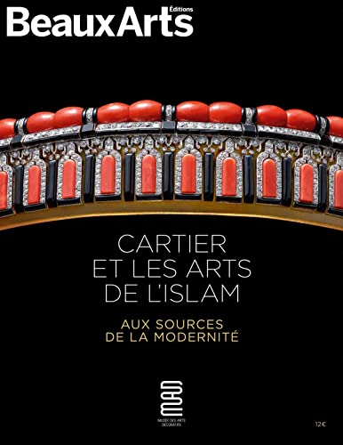 cartier et les arts de l'islam.aux sources de la modernite: AU MAD