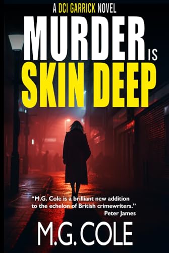 MURDER IS SKIN DEEP: A gripping UK Murder Mystery (DCI Garrick Crime Thrillers Book 2)