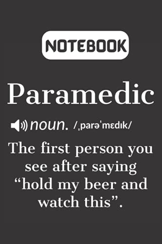Paramedic Funny Definition Notebook Gift: Paramedics Journal Present