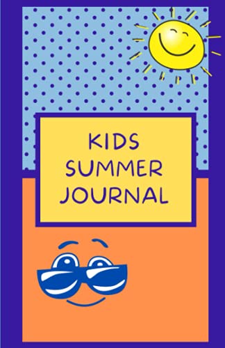 Kids Summer Journal: A fun way for your child to keep a record of their summer holiday