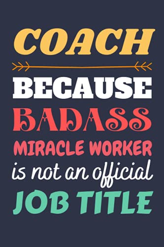 Coach Gifts: Blank Lined Notebook Journal Diary Paper, a Funny and Appreciation Gift for Coach to Write in