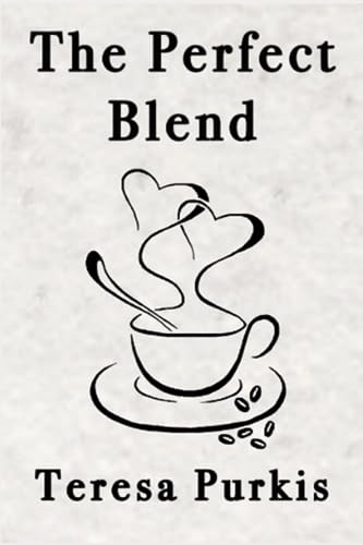 The Perfect Blend (The Perfect Blend Series)