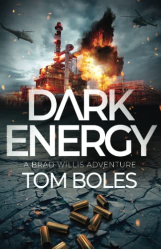 DARK ENERGY: A Brad Willis Adventure (BRAD WILLIS ADVENTURES)
