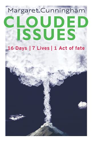 Clouded Issues: 16 Day | 7 Lives | 1 Act of fate