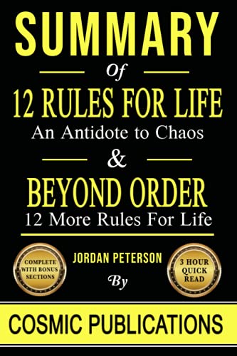 Summary: 12 Rules for Life: and Antidote to Chaos and Beyond Order: 12 More Rules for Life: by Jordan Peterson
