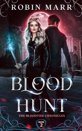 Blood Hunt: The Bloodfire Chronicles: Book 2