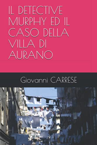 IL DETECTIVE MURPHY ED IL CASO DELLA VILLA DI AURANO