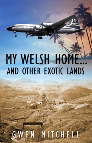 My Welsh Home ... and Other Exotic Lands
