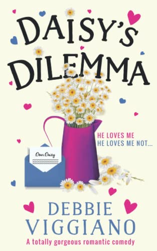 Daisy's Dilemma: A totally gorgeous romantic comedy