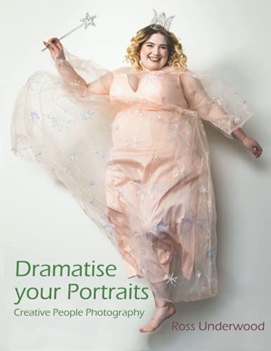 Dramatise your Portraits: Creative People Photography